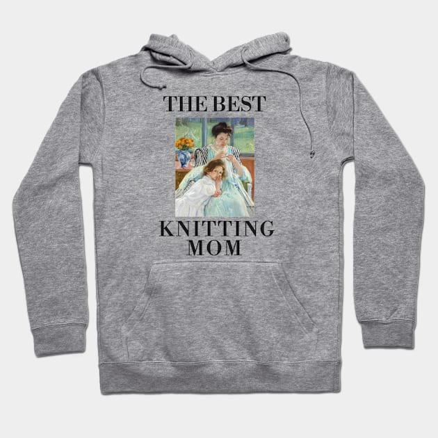 THE BEST KNITTING MOM EVER FINE ART VINTAGE STYLE CHILD AND MOTHER OLD TIMES. Hoodie by the619hub